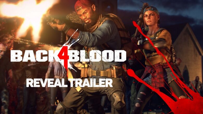 Back 4 Blood release date, cross-play, beta, trailers and characters